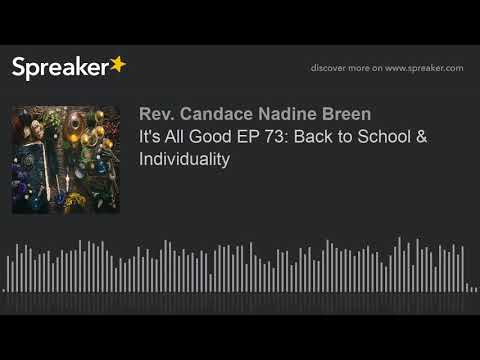 It's All Good EP 73: Back to School & Individuality