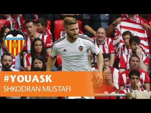 SHKODRAN MUSTAFI #YOUASK | VALENCIA CF
