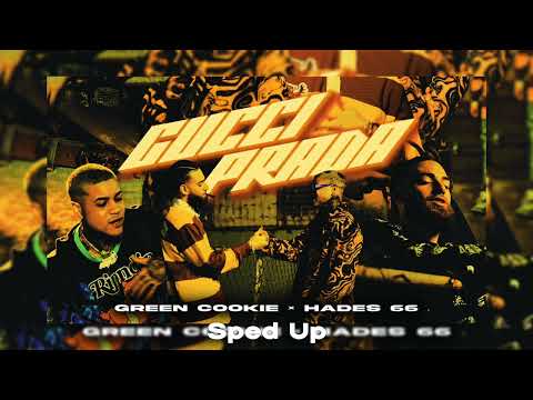 Green Cookie x Hades 66 - Gucci Prada [Sped Up]