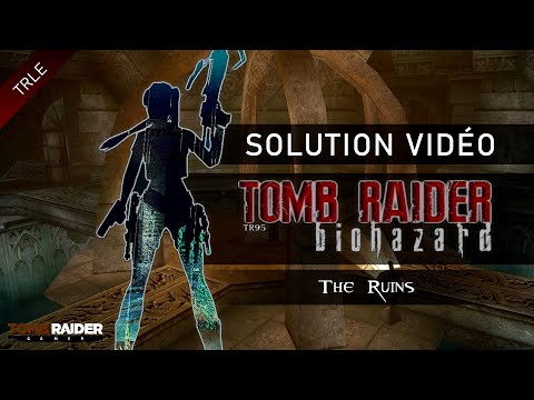 [TRLE] Tomb Raider Biohazard (2021) - #09 - The Ruins