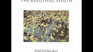 Beautiful South - I&#39;ll Sail This Ship Alone