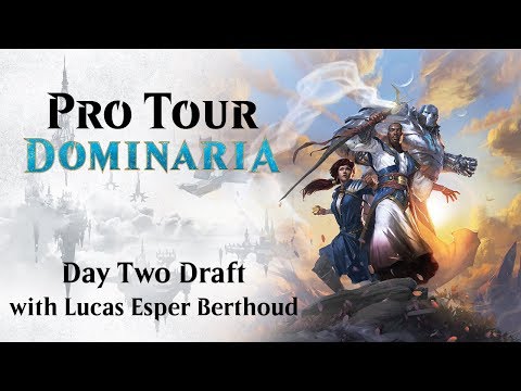 Pro Tour Dominaria Day Two Draft with Lucas Esper Berthoud