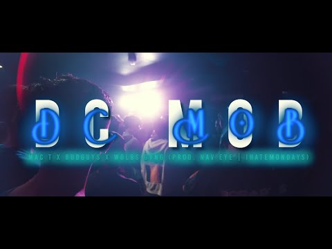 DC MOB - Mac T x Budguy$ x WolbsGvng (prod.  NAV EYE x iHATEMONDAYS) (OFFICIAL MUSIC VIDEO)
