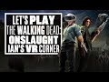 The Walking Dead: Onslaught PSVR Gameplay Is Ridiculous And It Sent Ian Loopy - Ian's VR Corner