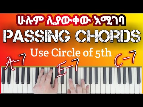 Piano ላይ የግድ አስፈላጊ አጨዋወት ለጀማሪዎች | Full Tutorial About Passing Chords | Worship Time