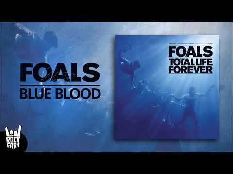 Foals - Blue Blood