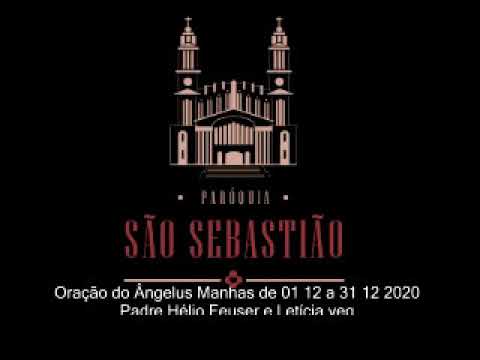 Oração do Ângelus Manhas de 01 12 a 31 12 2020 Padre Hélio Feuser e Letícia