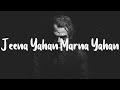 Jeena Yahan Marna Yahan Slowed Reverb Mukesh Textaudio