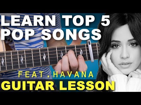 Learn | TOP 5 | EASY | Pop Songs | Nov 2017 | Beginner Guitar Lesson + TAB (HAVANA)