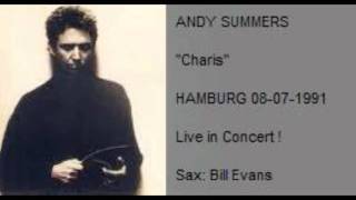 ANDY SUMMERS - Charis (Hamburg "Fischauktionshalle" 08-07-1991)