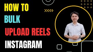 How To Bulk Upload Reels On Instagram | Make Multiple Ig