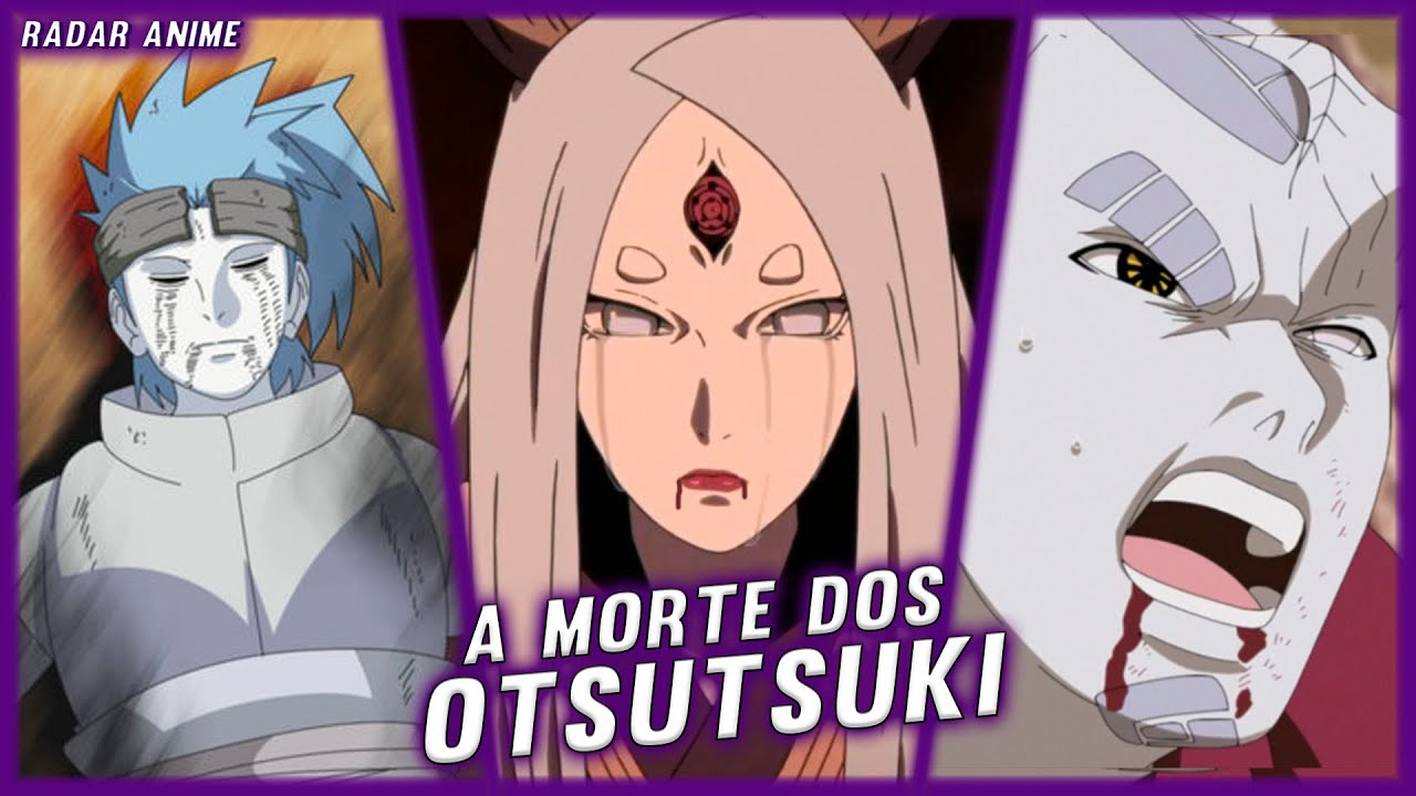 COMO FOI A MORTE DE CADA OTSUTSUKI EM NARUTO