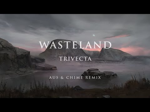 Video thumbnail for Wasteland (Au5 & Chime Remix)