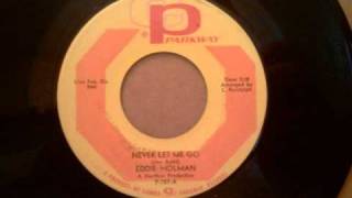 Eddie Holman - Never Let Me Go - Excellent Mid 60&#39;s Doo Wop Ballad