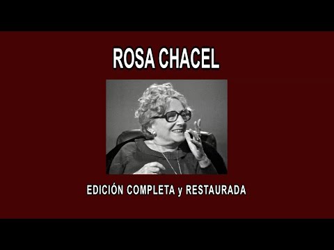 ROSA CHACEL A FONDO - EDICIÓN COMPLETA y RESTAURADA