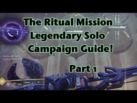 Destiny 2 - The Witch Queen - The Ritual Mission: Legendary Solo Campaign Guide