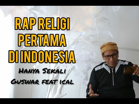 LAGU RAP RELIGI PERTAMA DI INDONESIA : NASYID BERALIRAN RAP BERJUDUL HANYA SEKALI