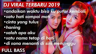 DJ VIRAL TERBARU 2019 FULL BASS - remix terbaru 20