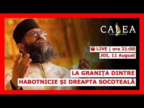 🔴 LIVE #351 - LA GRANIȚA DINTRE HABOTNICIE ȘI DREAPTA SOCOTEALĂ | PR. ARSENIE GĂLĂȚEAN