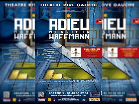ADIEU MONSIEUR HAFFMANN (Théâtre Rive Gauche-Paris 14ème) - BANDE ANNONCE
