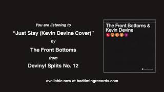 The Front Bottoms — Just Stay (Kevin Devine Cover)