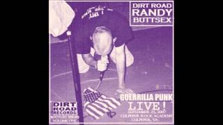 Dirt Road Randy Buttsex - Heart Of Terror - Live