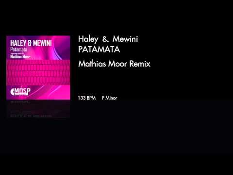 Haley & Mewini - Patamata (Mathias Moor Remix)