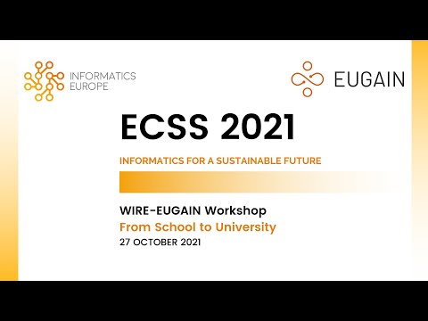 ECSS 2021: WIRE-EUGAIN Workshop - from School to University