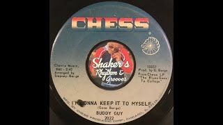 Buddy Guy &quot;I&#39;m Gonna Keep It To Myself&quot; from 1967 on CHESS #2022