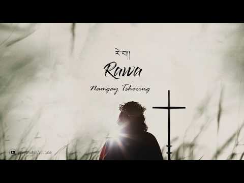 New bhutanese christian song | Rawa | རེ་བ།། | Namgay Tshering