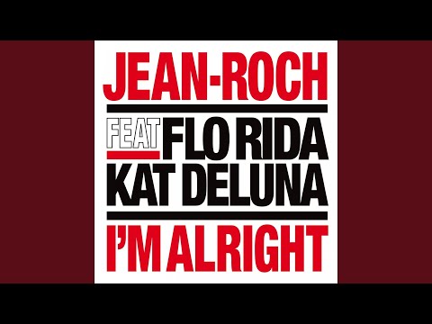 I'm Alright (feat. Flo Rida, Kat Deluna) (Chuckie Remix)