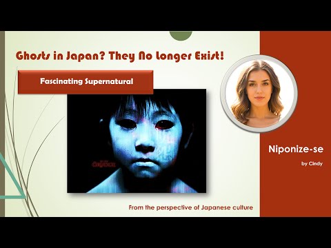 Ghosts in Japan? They No Longer Exist! Find Out Why