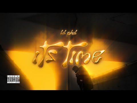 Lil PHiL - Its Time