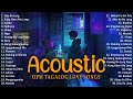 Best Of OPM Acoustic Love Songs 2024 Playlist 1232 ❤️ Top Tagalog Acoustic Songs Cover Of All Time