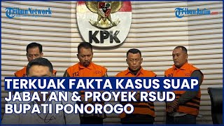 Jadi Tersangka KPK! Fakta Kasus Suap Bupati Ponorogo hingga Terlibat Dugaan Korupsi Proyek RSUD