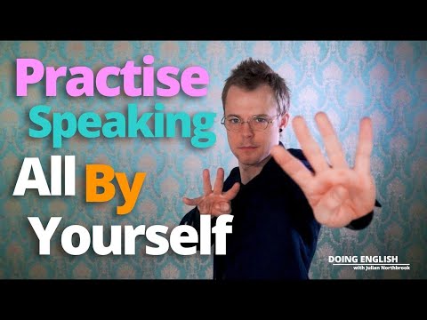 How to Practise English Speaking Alone (#3 Will Make You Laugh!)