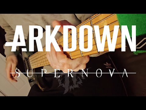 Arkdown - 'Supernova' Guitar Playthrough (Instrumental) #metalcore #metal #metalmusic