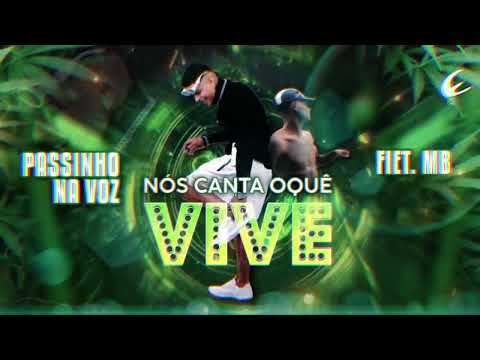 Passinho na voz feat - MB. Nós cantar o que vive (prod: johnny lowd x doc records)
