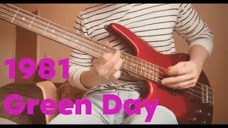 1981 (Green Day) Bass cover