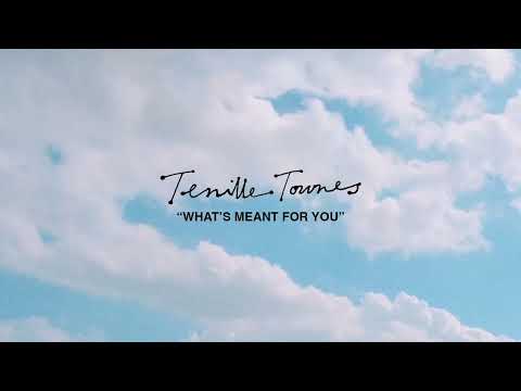 Whats Meant For You - Tenille Townes