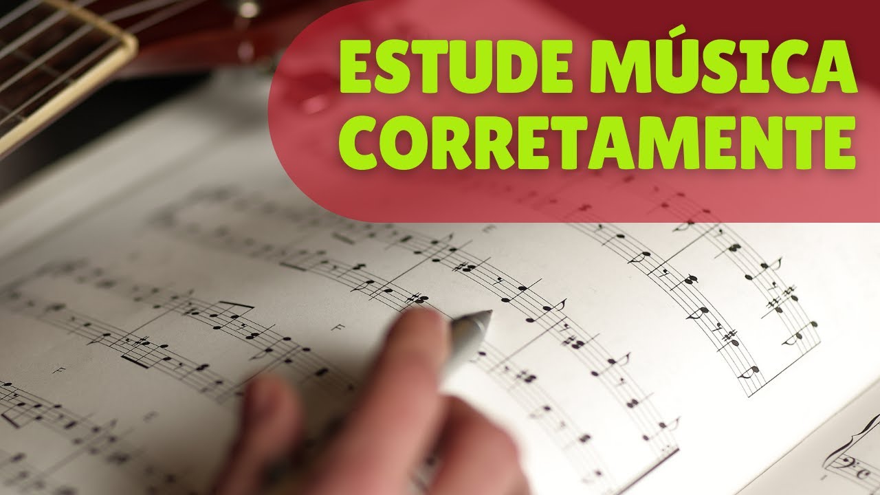 Estude música corretamente