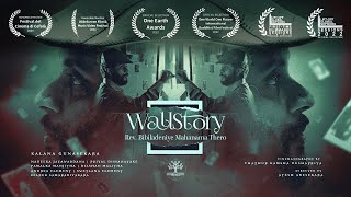 WallStory - Official Music Video - Bibiladeniye Mahanama Thero