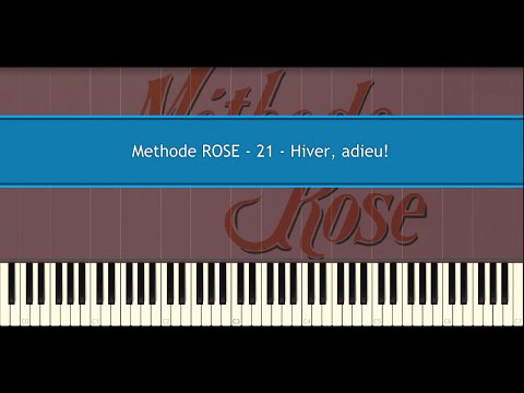 Methode ROSE 21 - Hiver, adieu! (Piano Tutorial)