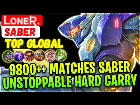 9800++ Matches Saber  Unstoppable Hard Carry [ Top Global Saber ] Lᴏɴᴇʀ - Mobile Legends Build