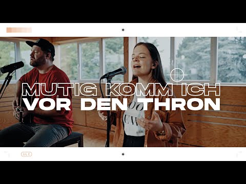 Mutig komm ich vor den Thron - Urban Life Worship / Online Celebration