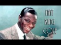 Nat King Cole When Your Lover Has Gone