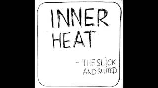 The Slick - Inner Heat video