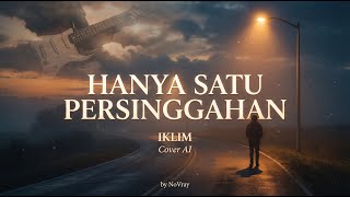 Download lagu HANYA SATU PERSINGGAHAN - IKLIM | COVER AI by NoVray mp3 Download lagu HANYA SATU PERSINGGAHAN - IKLIM | COVER AI by NoVray mp3