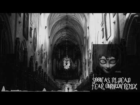 Johnny Goth - Soon As I'm Dead (FEAR UNKNWN Remix)[Official]