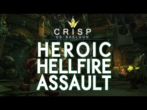 Crisp vs. Hellfire Assault - Heroic Hellfire Citadel